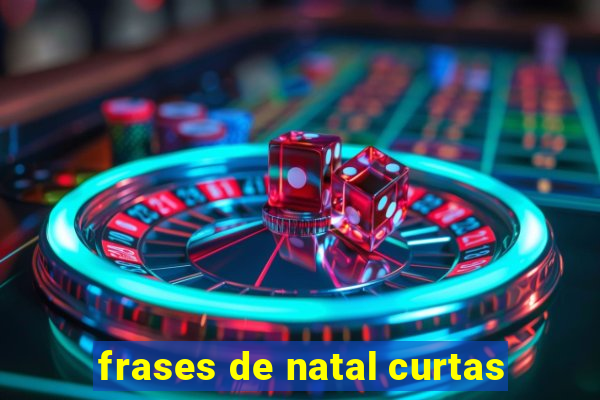 frases de natal curtas